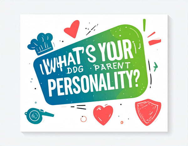 What's Your Dog Parent Personality? fun graphic for The Official Dog Parent Personality Quiz: What's Your Treat-Giving Style?